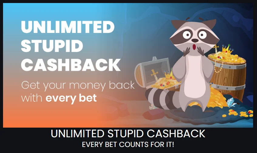 Stupid Casino Unlimited Stupid Cashback