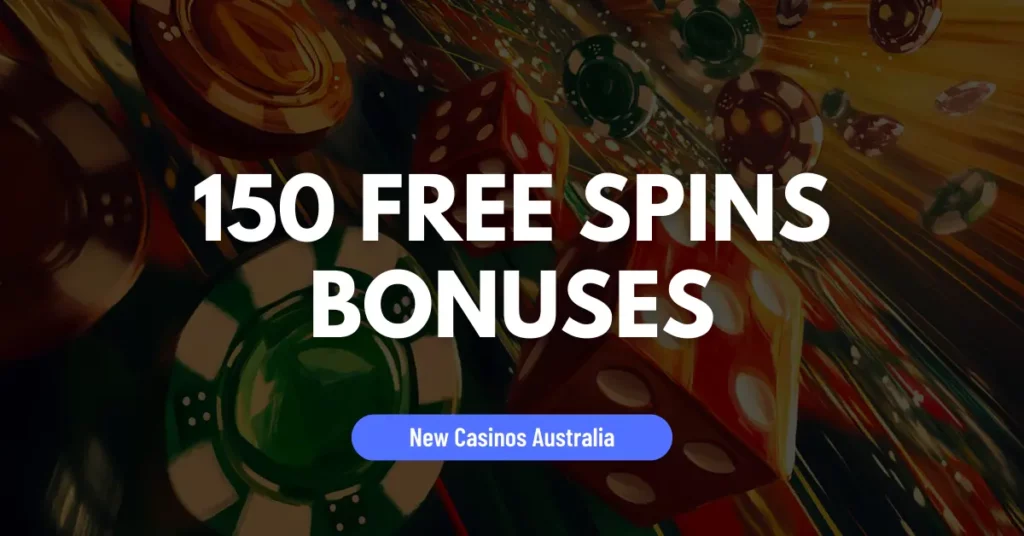 150 Free Spins Bonuses