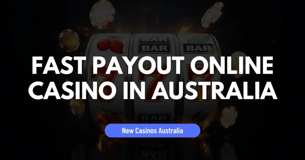 Fast Payout Online Casino in Australia